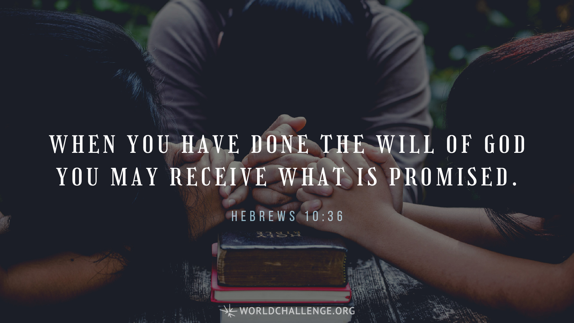 Hebrews 10:35-36 | worldchallenge.org