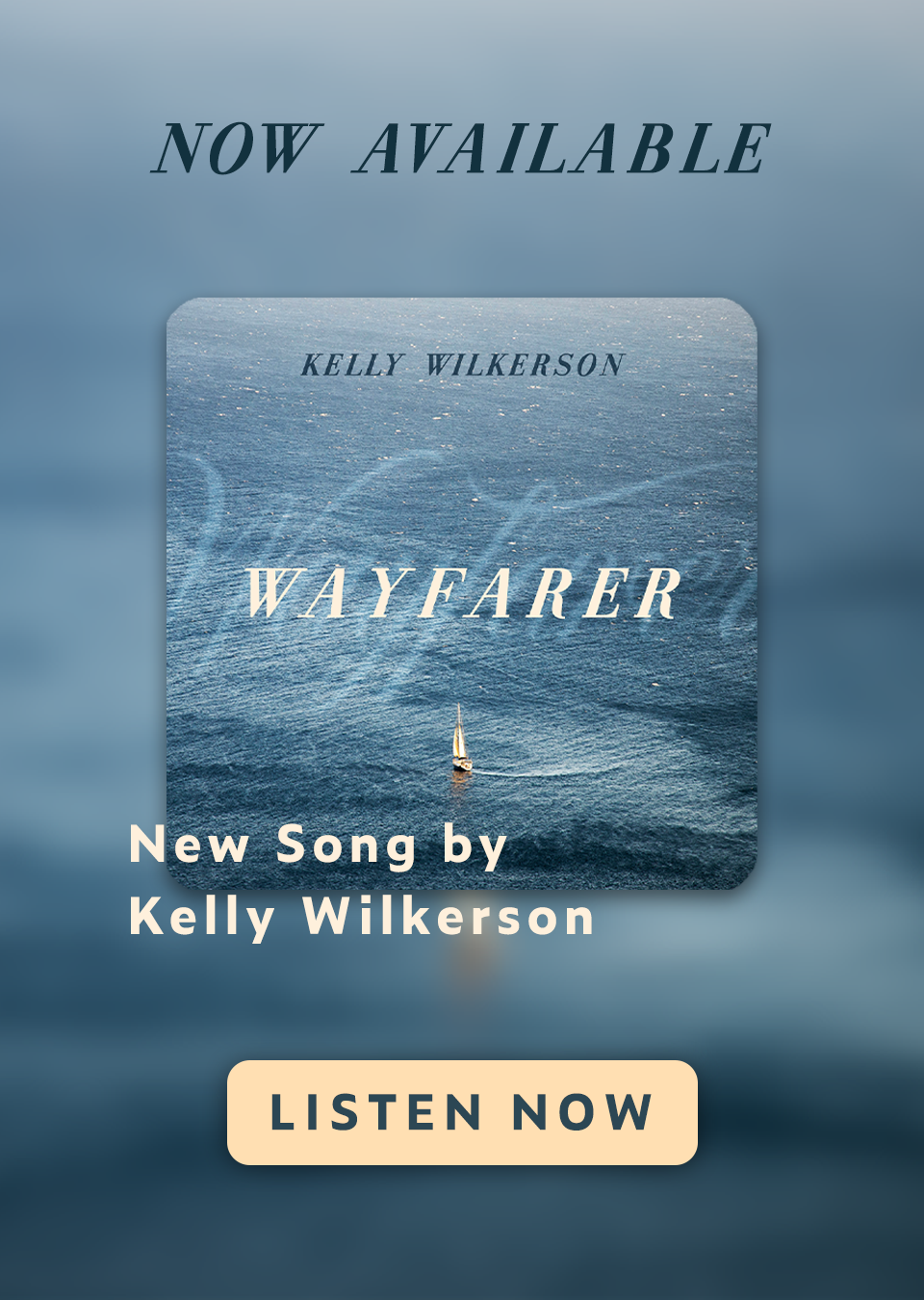 Wayfarer - New Song by Kelly Wilkerson